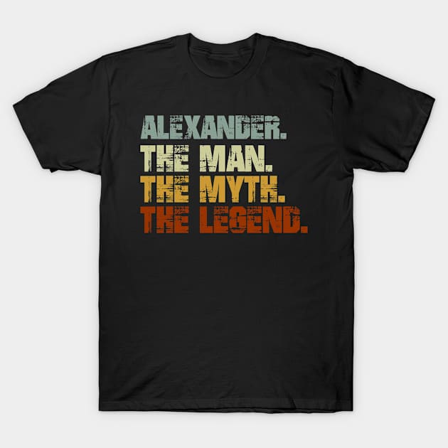 Alexander The Man The Myth The Legend T-Shirt by designbym